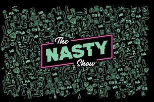 The Nasty Show