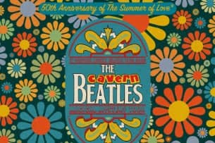 The Cavern Beatles - 50th Anniversary of The Summer of Love