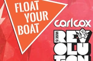 Float Your Boat + Carl Cox