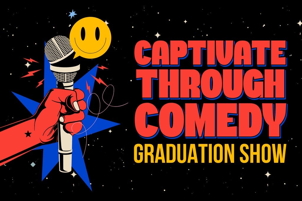 Captivate Through Comedy 201 Graduation Show