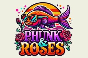 Phunk & Roses