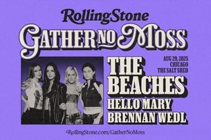 The Beaches Presented by Rolling Stone: Gather No Moss 2025