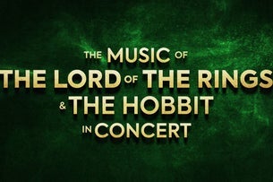 Lord of the Rings & The Hobbit In Concert