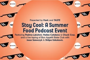 Stay Cool w/ Padma Lakshmi, Hailee Catalano & Chuck Cruz, Bon Appétit