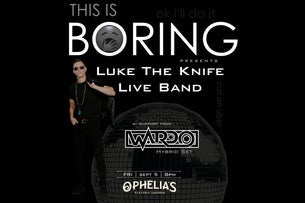 This is Boring ft. Luke the Knife and Live Band