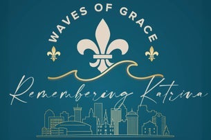 Waves Of Grace - Remembering Katrina