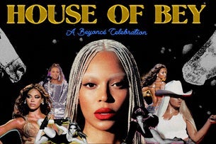 HOUSE OF BEY: A Beyoncé Celebration