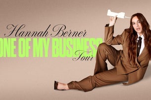 Hannah Berner:  None of my Business Tour