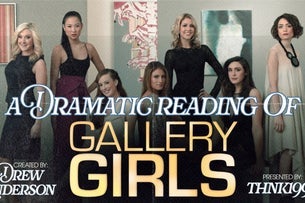 A Dramatic Reading of Gallery Girls