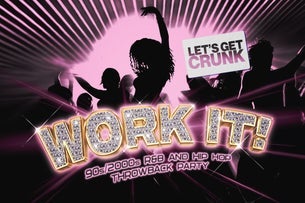 WORK IT! : 90s/2000s R&B and Hip Hop Night - 18+