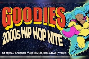 Goodies 2000's Hip Hop Nite (Ages 21 & Up)
