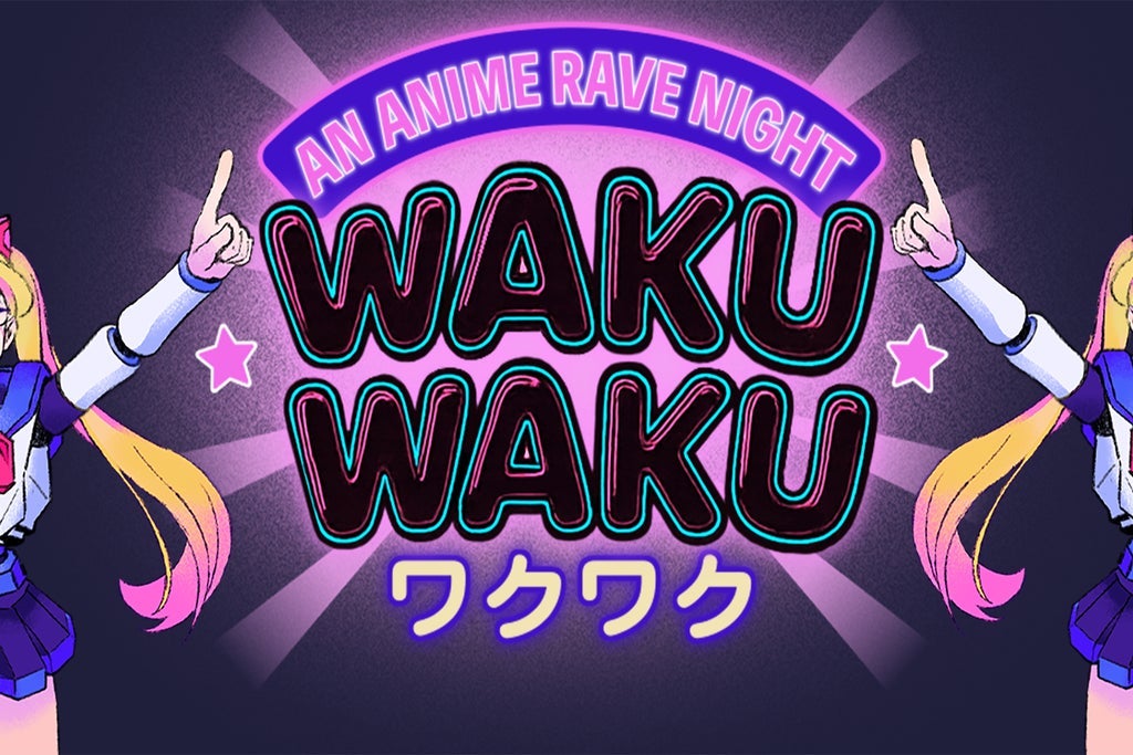 Waku Waku: An Anime Rave