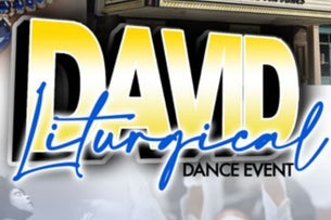 DAVID - A Liturgical Dance Event