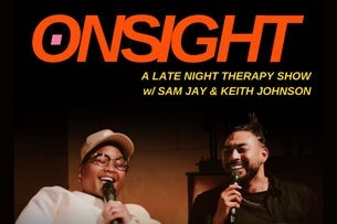 Onsight with Sam Jay and Keith Johnson