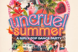 22 & good 4 u presents Uncruel Summer: A Girly Pop Dance Party