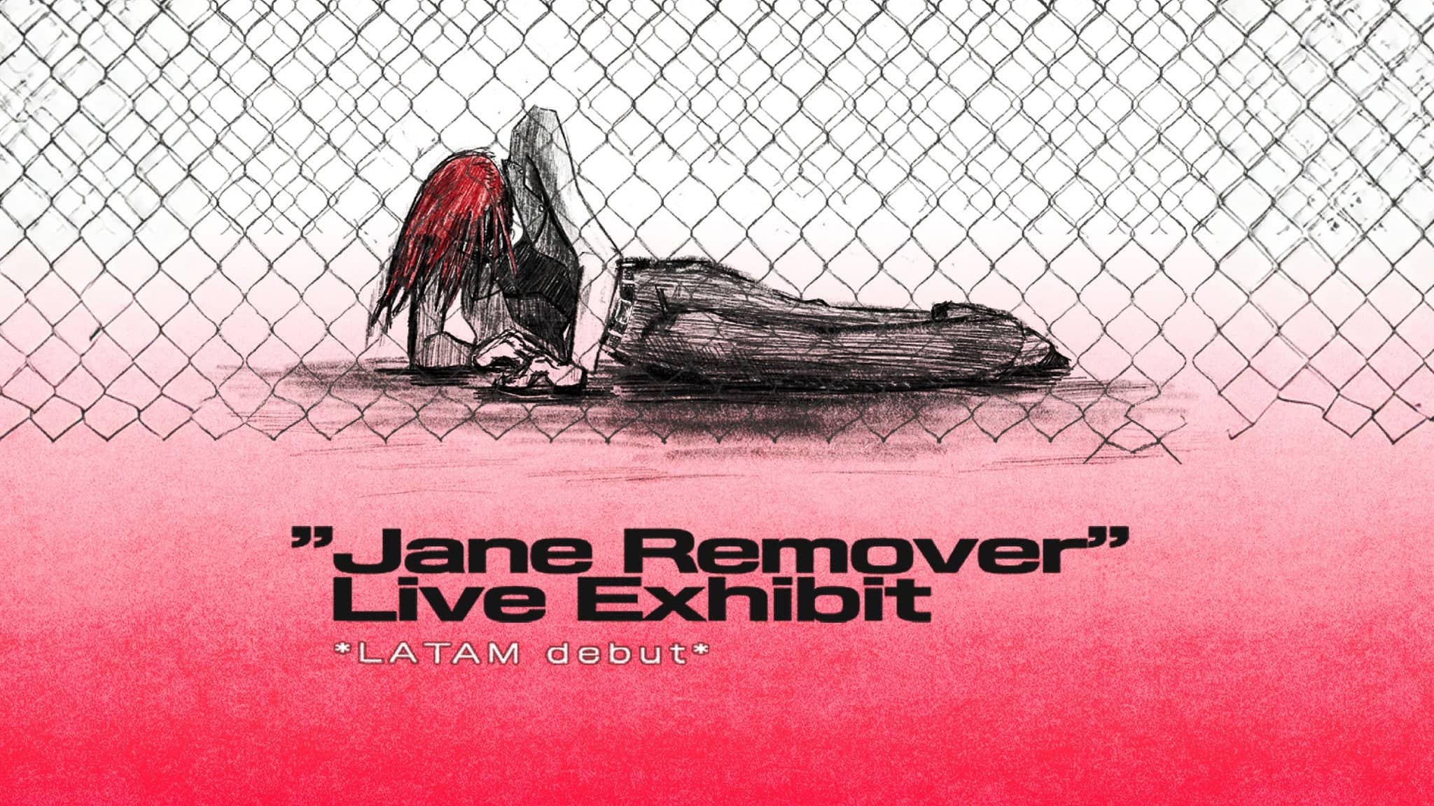 Jane Remover: Live Exhibit