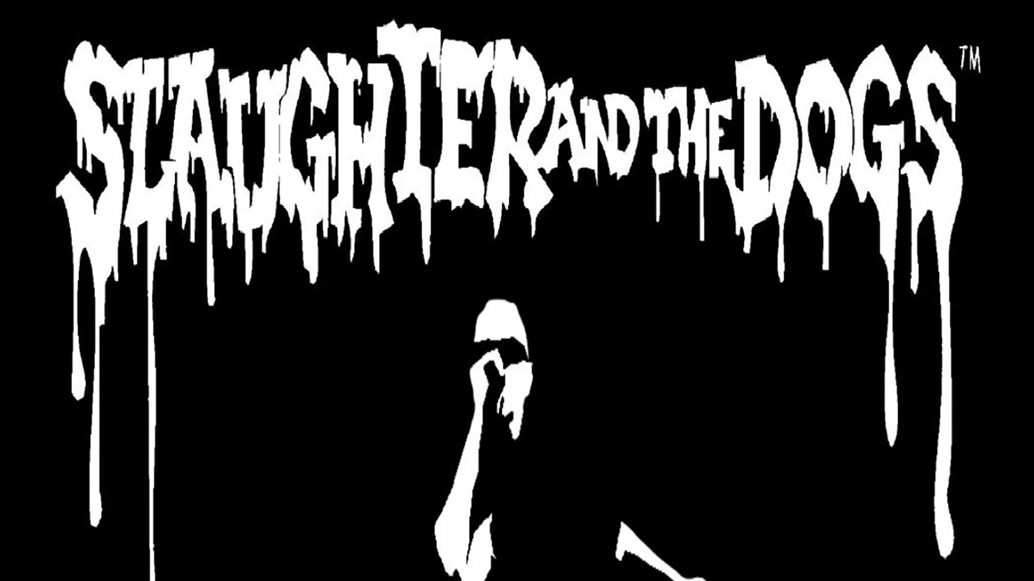 Slaughter and the Dogs
