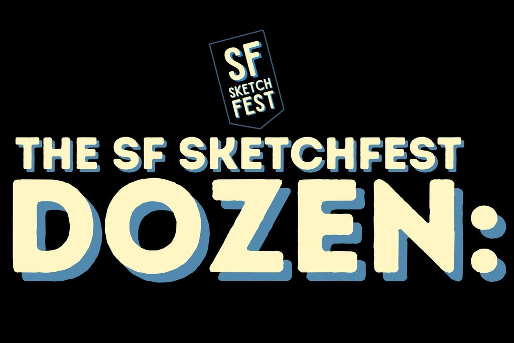 The SF Sketchfest Dozen